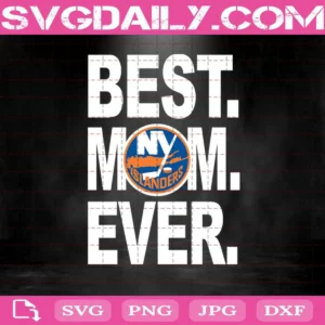 New York Islanders Best Mom Ever Svg