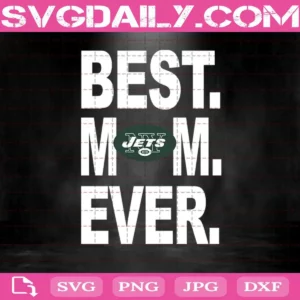 New York Jets Best Mom Ever Svg