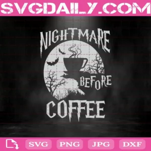 Nightmare Before Coffee Halloween Svg