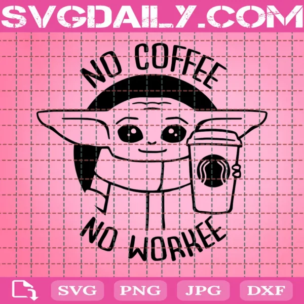 No Coffee No Workee Svg