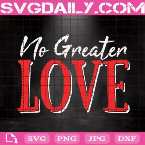 No Greater Love Svg