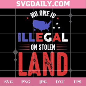 No One Is Illegal On Stolen Land Svg Invert