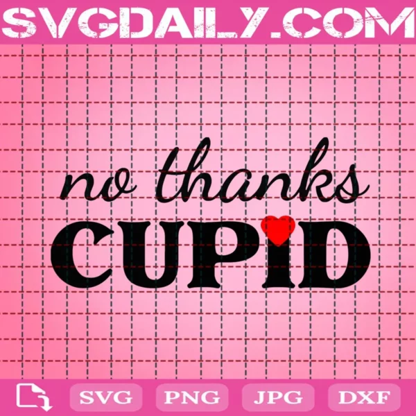No Thanks Cupid Svg