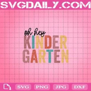 Oh Hey Kindergarten Svg