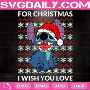 Ohana For Christmas I Wish You Love Svg