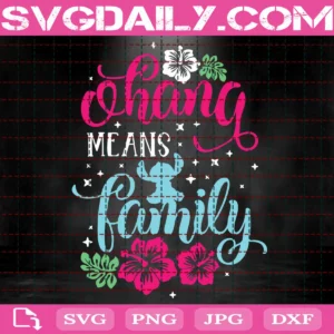Ohana Means Family Svg