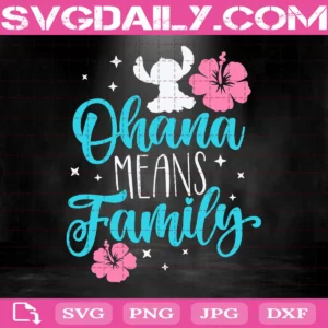 Ohana Means Family Svg