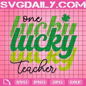 One Lucky Teacher Svg