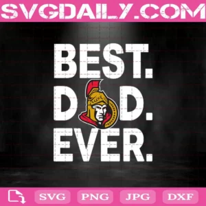 Ottawa Senators Best Dad Ever Svg