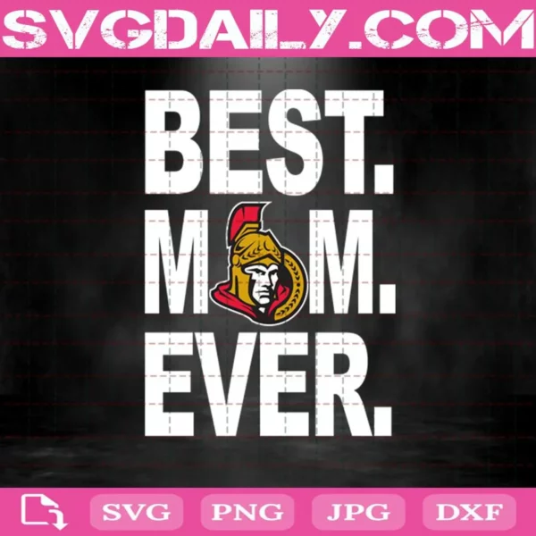 Ottawa Senators Best Mom Ever Svg
