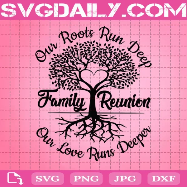 Our Roots Run Deep Svg