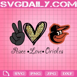 Peace Love Baltimore Orioles Svg