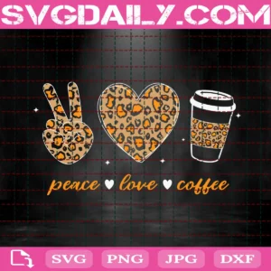 Peace Love Coffee Svg