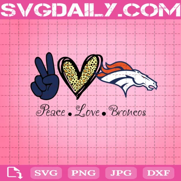 Peace Love Denver Broncos Svg