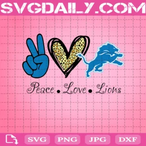 Peace Love Detroit Lions Svg