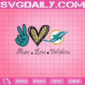 Peace Love Miami Dolphins Svg
