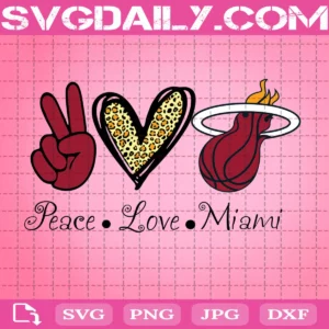Peace Love Miami Heat Svg