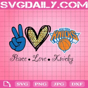 Peace Love New York Knicks Svg