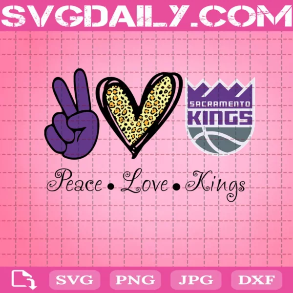 Peace Love Sacramento Kings Svg
