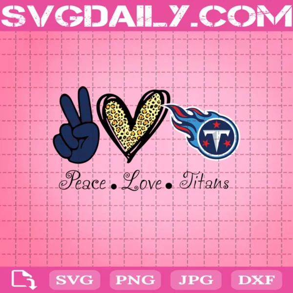 Peace Love Tennessee Titans Svg
