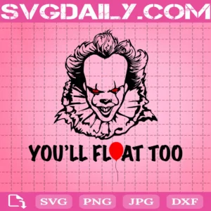 Pennywise You'Ll Float Too Svg