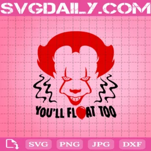 Pennywise You'Ll Float Too Svg