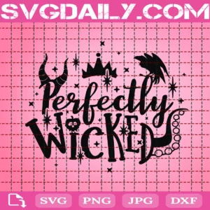 Perfectly Wicked Svg