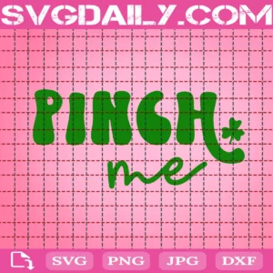 Pinch Me Svg, Irish Svg