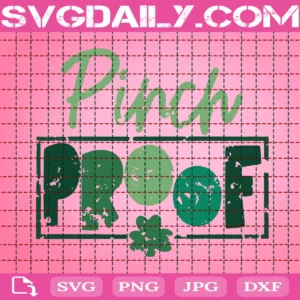 Pinch Proof Svg, Irish Svg