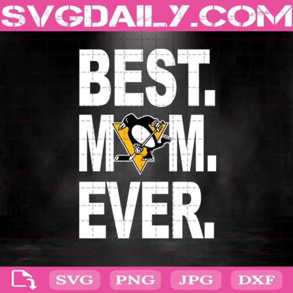 Pittsburgh Penguins Best Mom Ever Svg