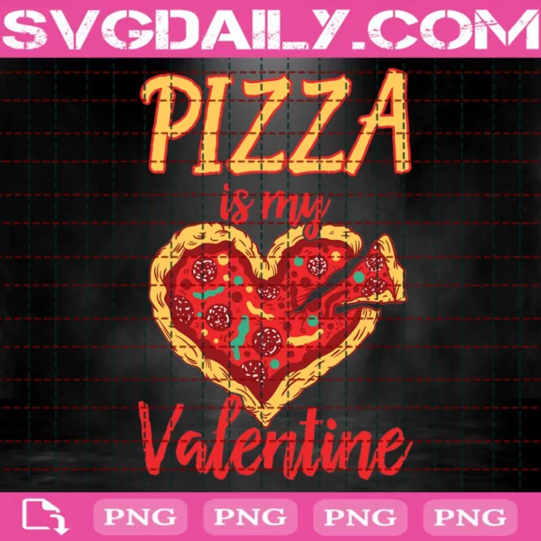 Pizza Is My Valentine Png