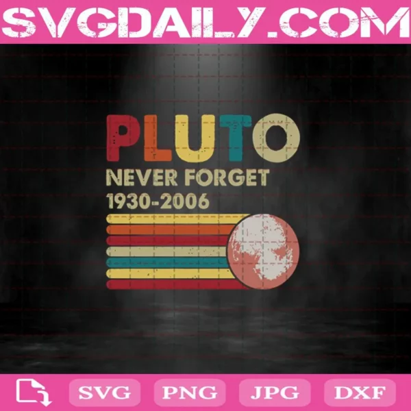 Pluto Never Forget 1930-2006 Svg