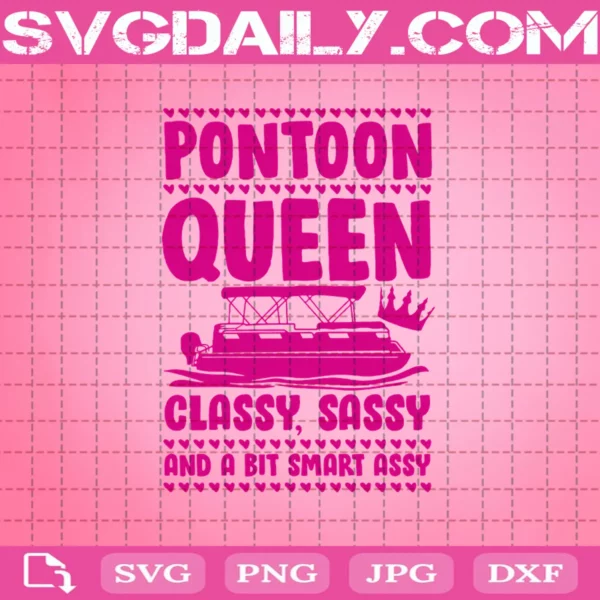 Pontoon Queen Classy Sassy And A Bit Smart Assy Svg