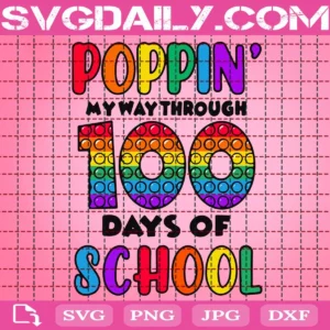 Poppin' My Way Through 100 Days Of School Svg