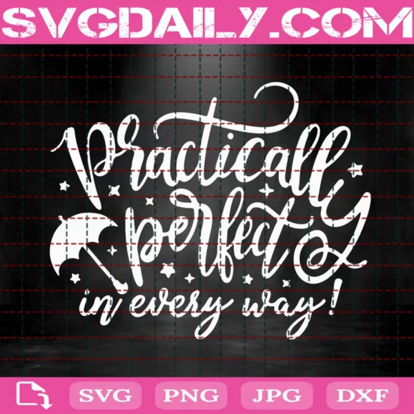 Practically Perfect In Every Way Svg