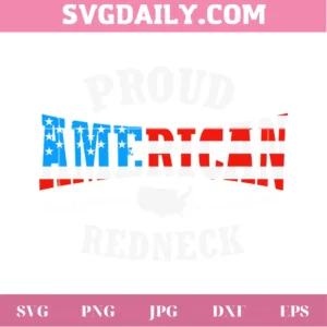 Proud American Redneck 4Th Of July Svg Invert