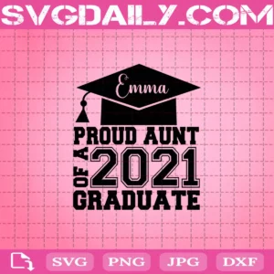 Proud Aunt Of A 2021 Graduate Svg