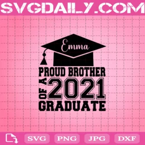 Proud Brother Of A 2021 Graduate Svg