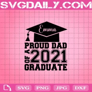 Proud Dad Of A 2021 Graduate Svg