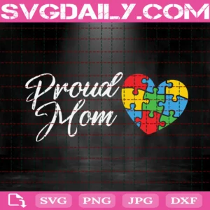 Proud Mom Autism Puzzle Svg