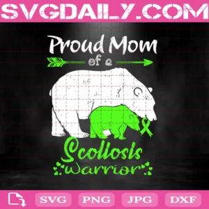 Proud Mom Of A Scoliosis Warrior Svg