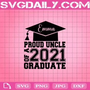 Proud Uncle Of A 2021 Graduate Svg