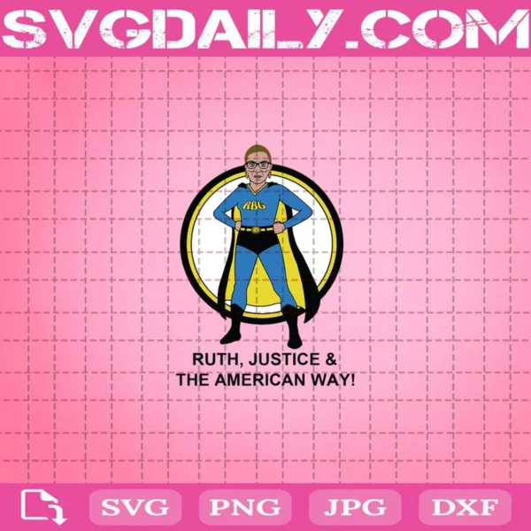 Rbg Ruth Justice And The American Way Funny Superhero Ruth Bader Ginsburg Svg