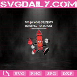 Red Crayon The Day The Teachers Returned To School Svg