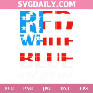 Red White Blue And Gin Too Svg Invert