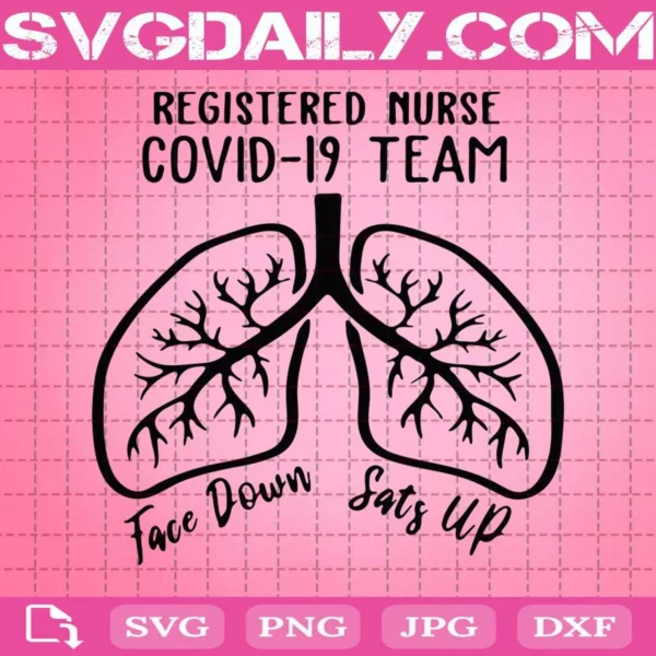 Registered Nurse Covid 19 Team Face Down Sats Up Svg