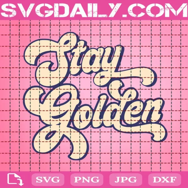 Retro Stay Golden Svg