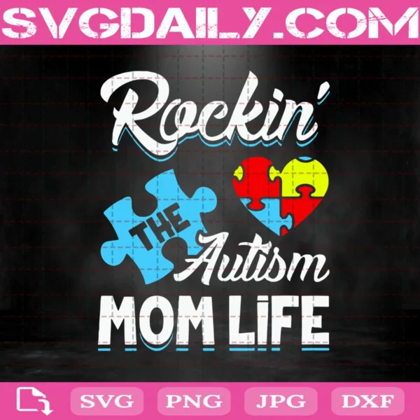Rockin’ The Autism Mom Life Svg