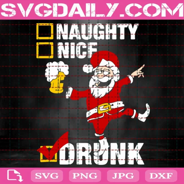 Santa Naughty Nice Drunk Svg