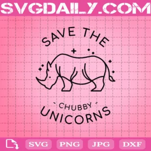 Save The Chubby Unicorn Svg